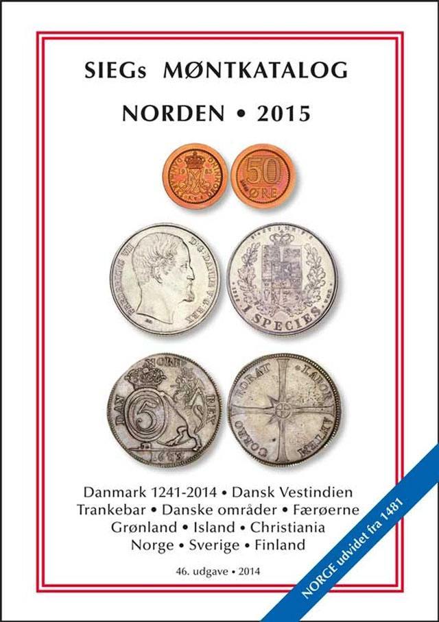 Siegs Møntkatalog 2015 Norden Siegs Møntkatalog 2015 Norden